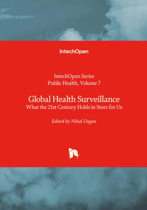 Global Health Surveillance - What the 21st Century Holds in Store for Us (Public Health)
