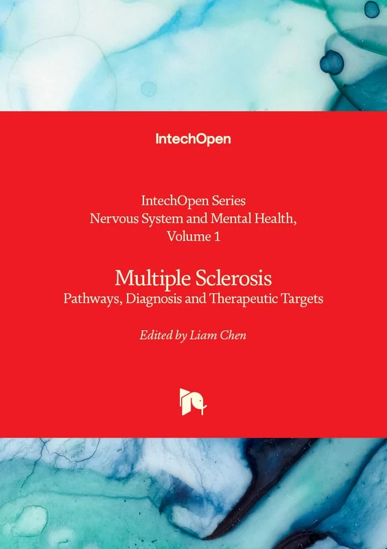 Multiple Sclerosis - Pathways, Diagnosis and Therapeutic Targets (Nervous System and Mental Health)