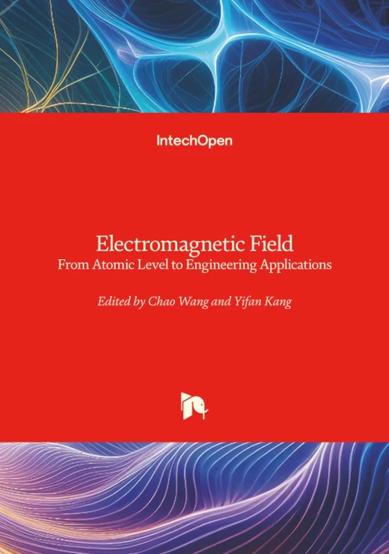Electromagnetic Field - From Atomic Level to Engineering Applications