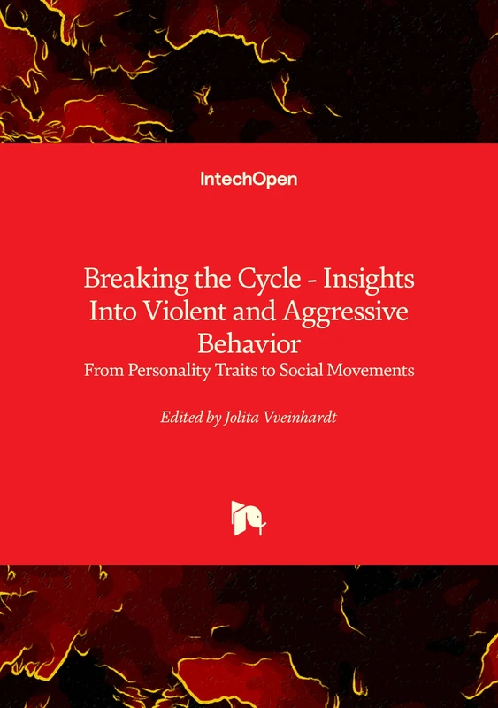 Breaking the Cycle - Insights Into Violent and Aggressive Behavior - From Personality Traits to Social Movements