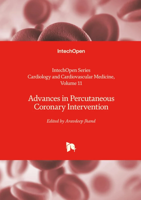 Advances in Percutaneous Coronary Intervention (Cardiology and Cardiovascular Medicine)