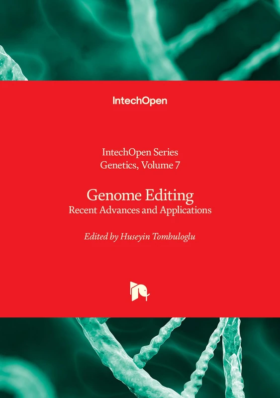 Genome Editing - Recent Advances and Applications (Genetics)