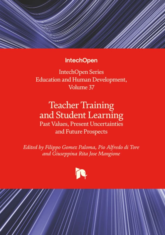 Teacher Training and Student Learning - Past Values, Present Uncertainties and Future Prospects (Education and Human Development)