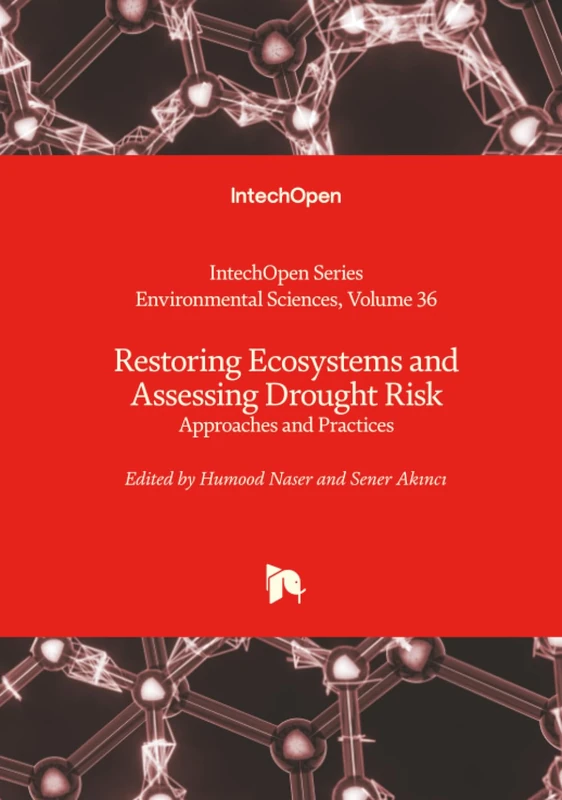 Restoring Ecosystems and Assessing Drought Risk - Approaches and Practices (Environmental Sciences)
