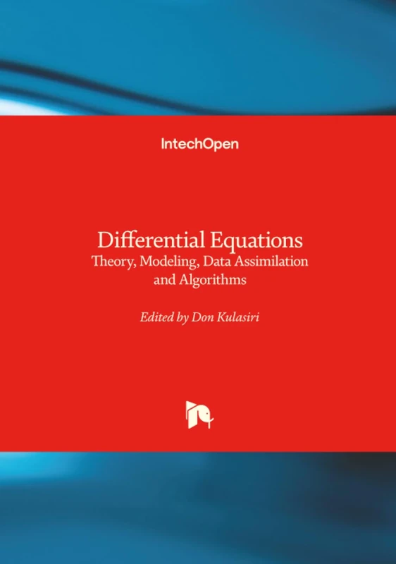 Differential Equations - Theory, Modeling, Data Assimilation and Algorithms