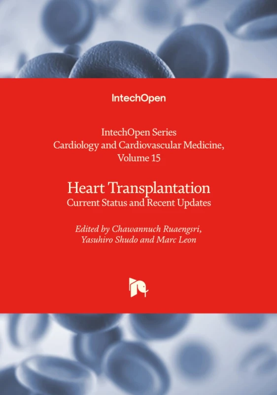 Heart Transplantation - Current Status and Recent Updates (Cardiology and Cardiovascular Medicine)