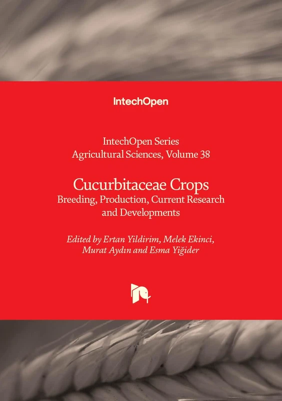 Cucurbitaceae Crops - Breeding, Production, Current Research and Developments (Agricultural Sciences)