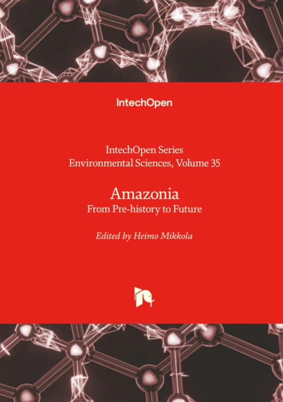 Amazonia - From Pre-history to Future (Environmental Sciences)