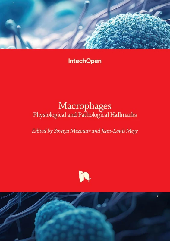 Macrophages - Physiological and Pathological Hallmarks