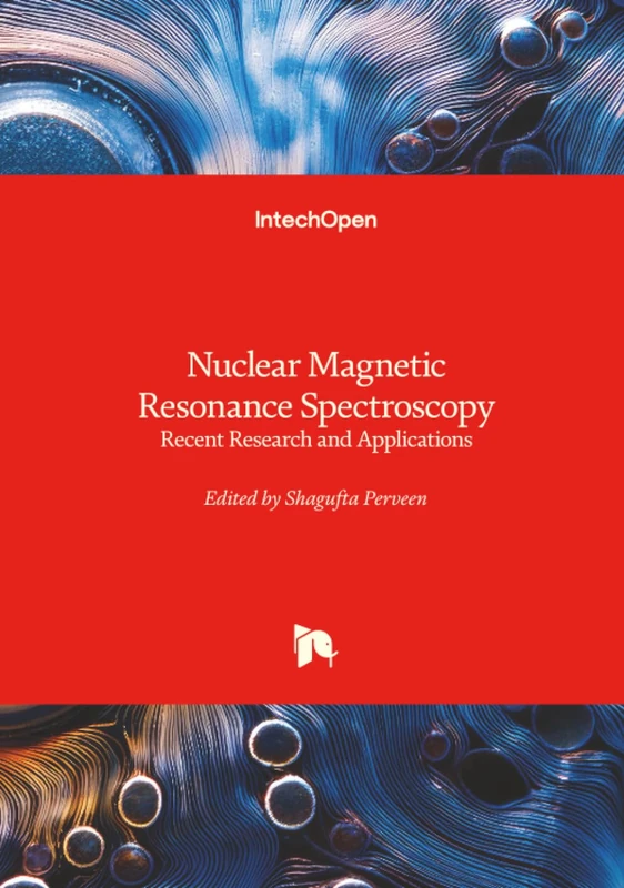 Nuclear Magnetic Resonance Spectroscopy - Recent Research and Applications