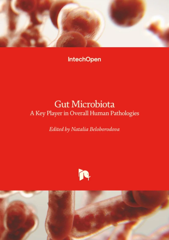 Gut Microbiota - A Key Player in Overall Human Pathologies