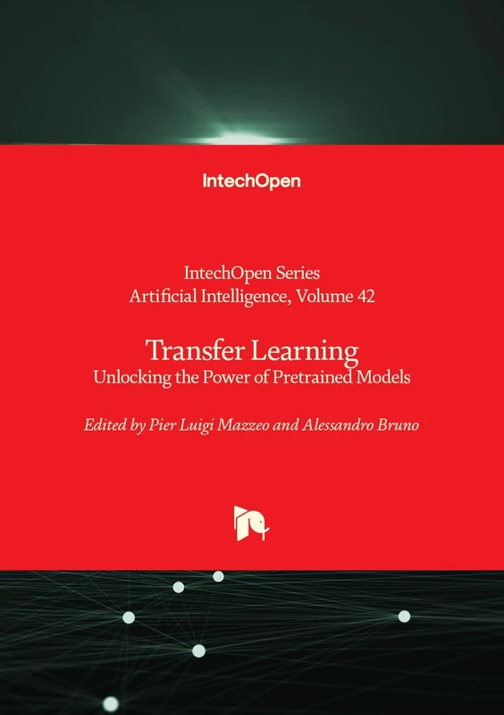 Transfer Learning - Unlocking the Power of Pretrained Models (Artificial Intelligence)