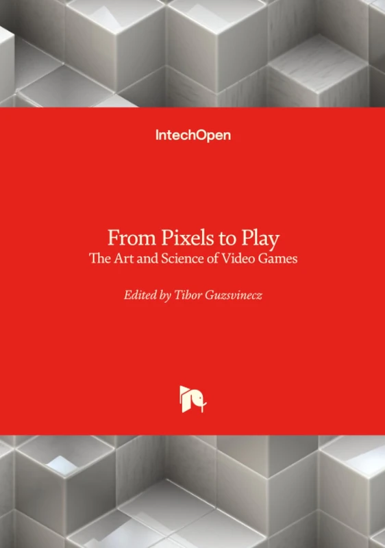 From Pixels to Play - The Art and Science of Video Games