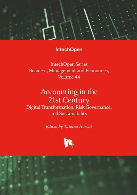 Accounting in the 21st Century - Digital Transformation, Risk Governance, and Sustainability (Business, Management and Economics)