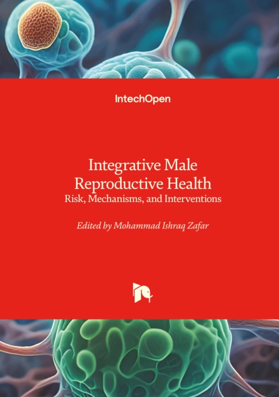 Integrative Male Reproductive Health - Risk, Mechanisms, and Interventions