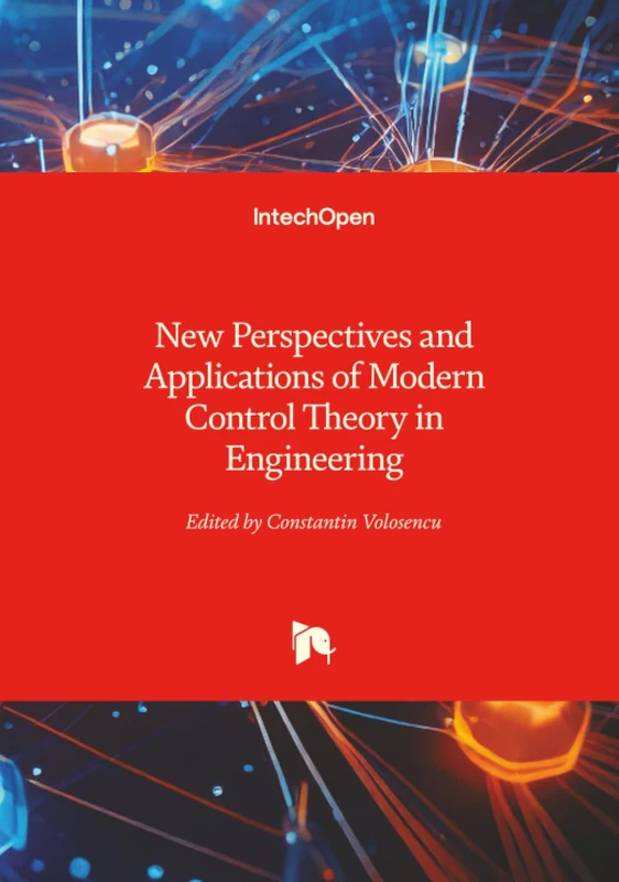 New Perspectives and Applications of Modern Control Theory in Engineering