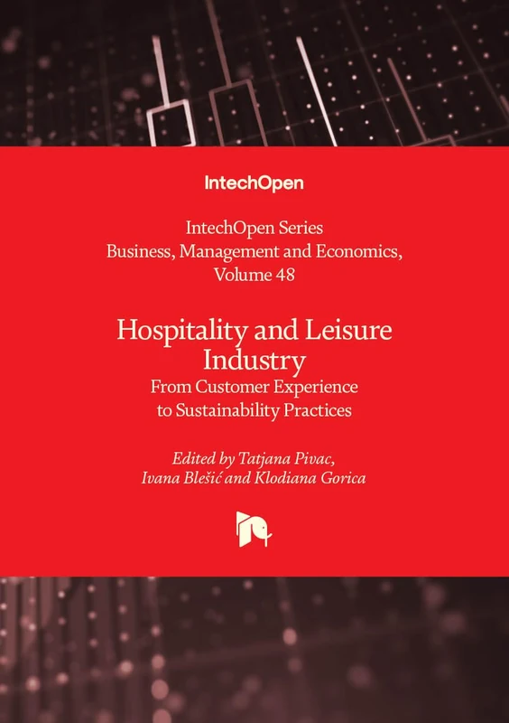 Hospitality and Leisure Industry - From Customer Experience to Sustainability Practices (Business, Management and Economics)