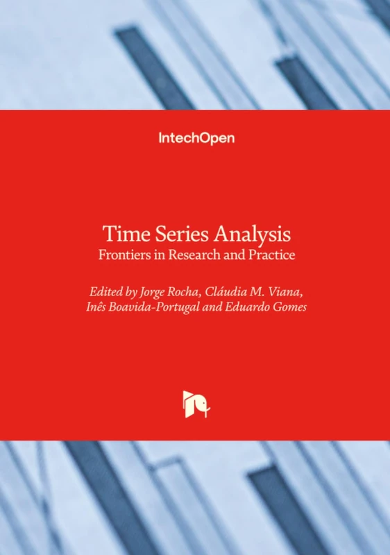 Time Series Analysis - Frontiers in Research and Practice
