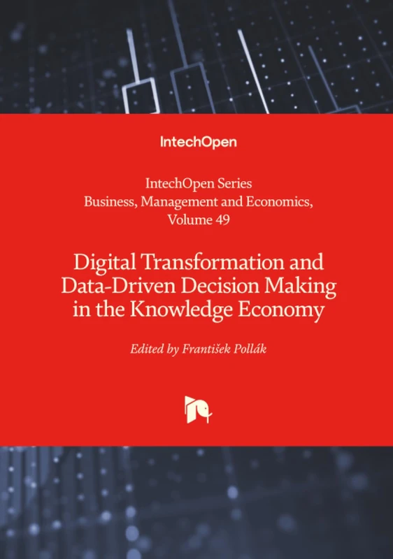 Digital Transformation and Data-Driven Decision Making in the Knowledge Economy (Business, Management and Economics)