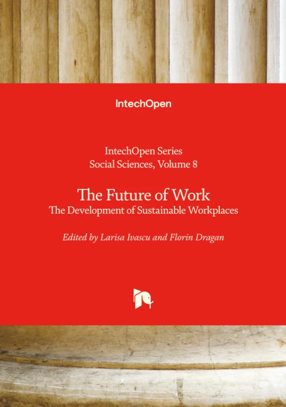 The Future of Work - The Development of Sustainable Workplaces (Social Sciences)