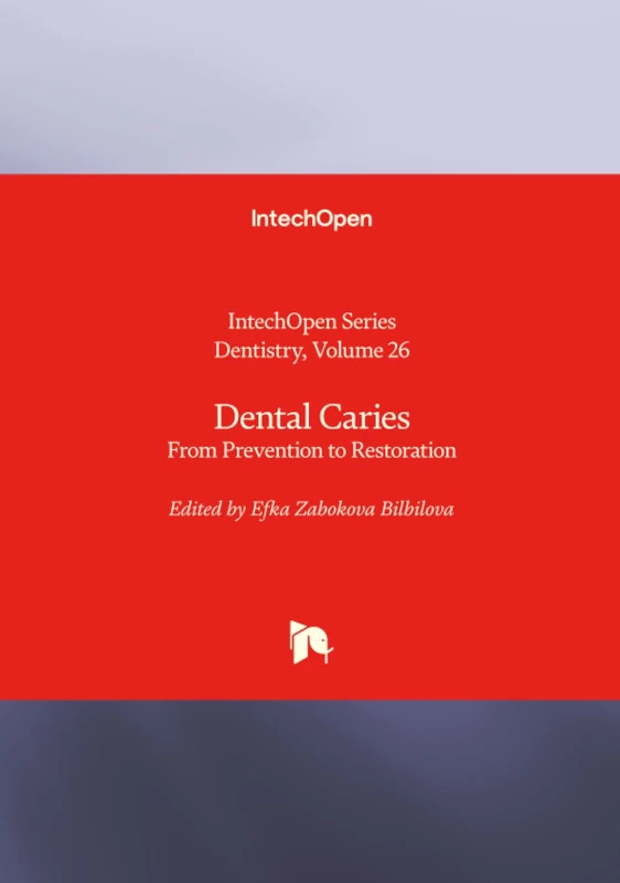 Dental Caries - From Prevention to Restoration (Dentistry)