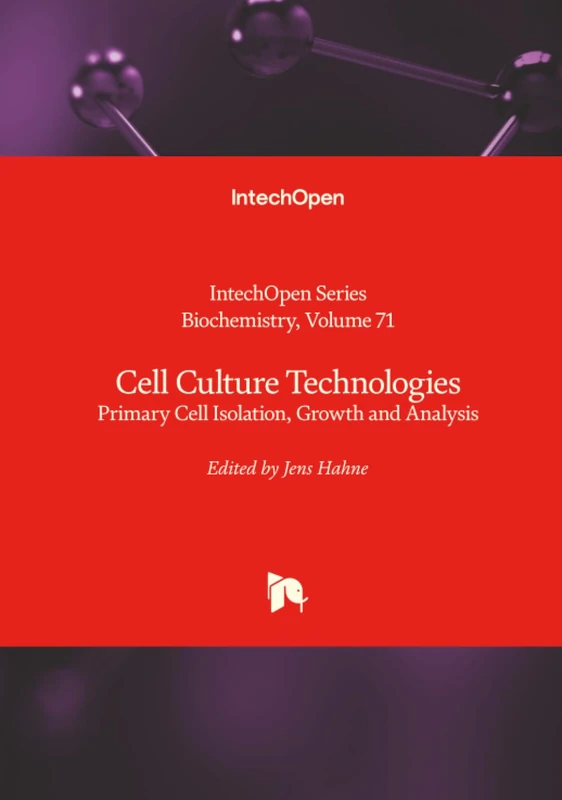 Cell Culture Technologies - Primary Cell Isolation, Growth and Analysis (Biochemistry)