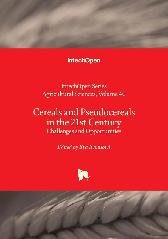 Cereals and Pseudocereals in the 21st Century - Challenges and Opportunities (Agricultural Sciences)