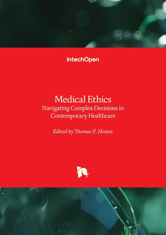 Medical Ethics - Navigating Complex Decisions in Contemporary Healthcare