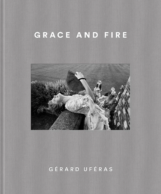 Grace and Fire: Gérard Uféras