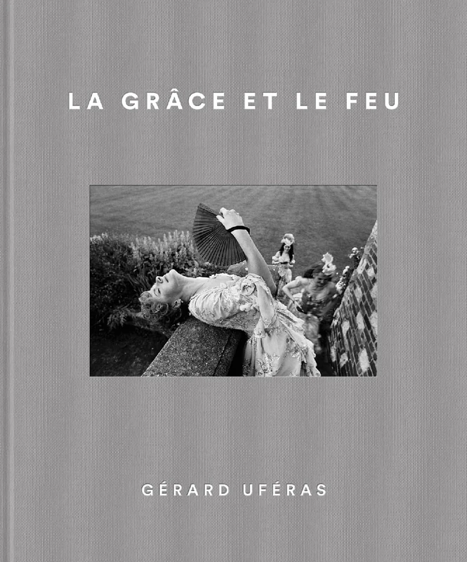 La Grâce et le feu: Gérard Uféras