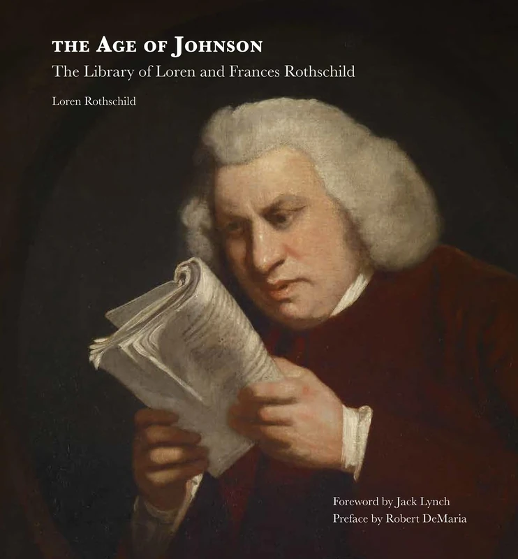 The Age of Johnson: The Library of Loren and Frances Rothschild