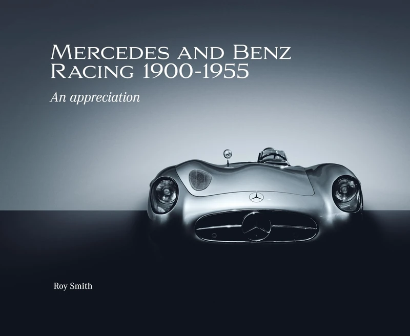Mercedes and Benz Racing 1900-1955: An Appreciation
