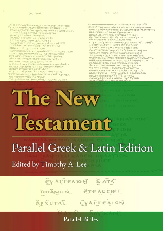 The New Testament: Parallel Greek and Latin Edition