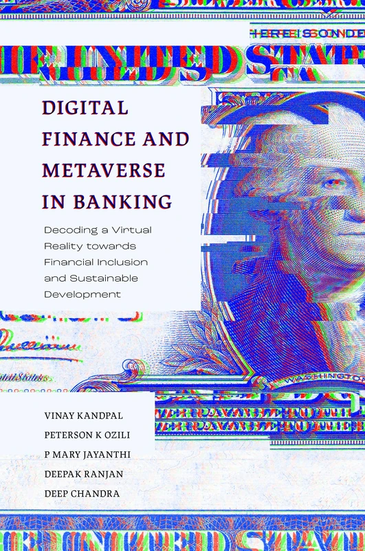 Digital Finance and Metaverse in Banking: Decoding a Virtual Reality towards Financial Inclusion and Sustainable Development