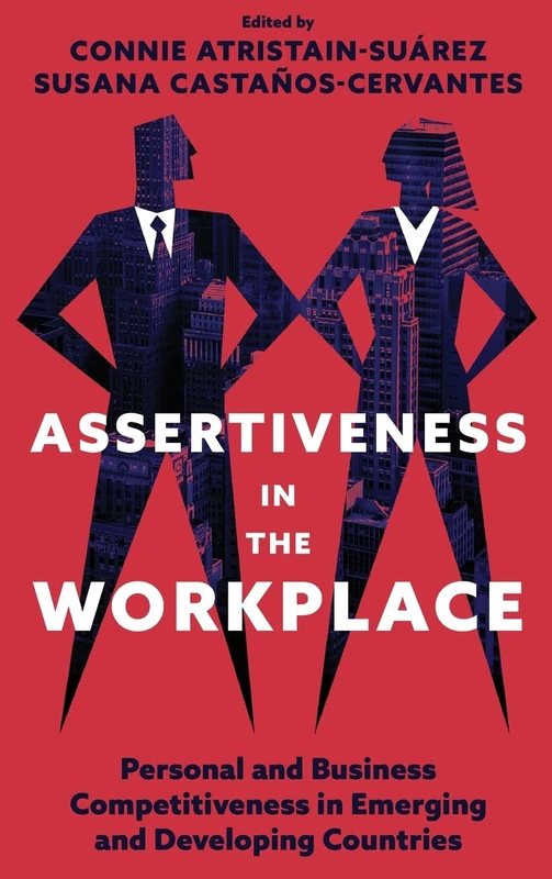 Assertiveness in the Workplace: Personal and Business Competitiveness in Emerging and Developing Countries