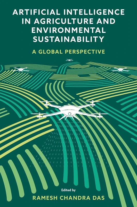Artificial Intelligence in Agriculture and Environmental Sustainability: A Global Perspective