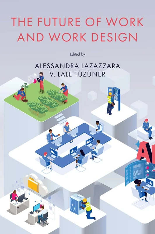 The Future of Work and Work Design: Research and Practice