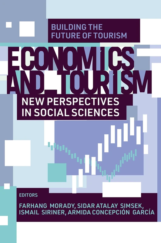 Economics and Tourism: New Perspectives in Social Sciences (Building the Future of Tourism)