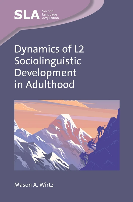 Dynamics of L2 Sociolinguistic Development in Adulthood: 170 (Second Language Acquisition)