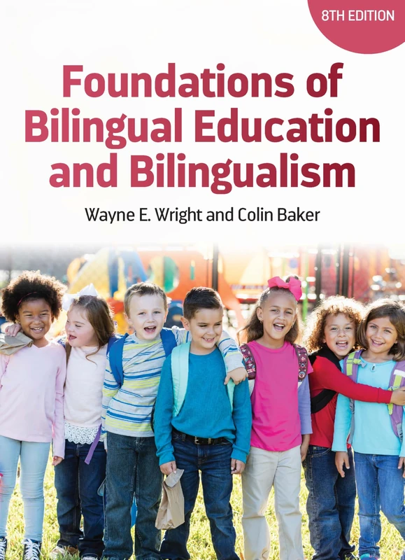 Foundations of Bilingual Education and Bilingualism (Bilingual Education & Bilingualism): 150