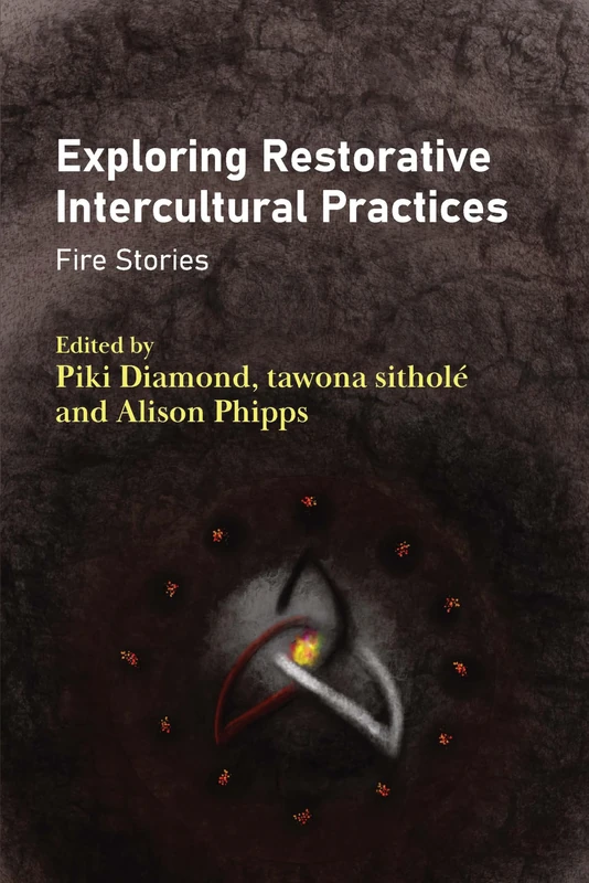 Exploring Restorative Intercultural Practices: Fire Stories