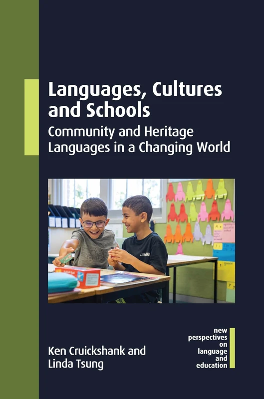 Languages, Cultures and Schools: Community and Heritage Languages in a Changing World (New Perspectives on Language and Education)