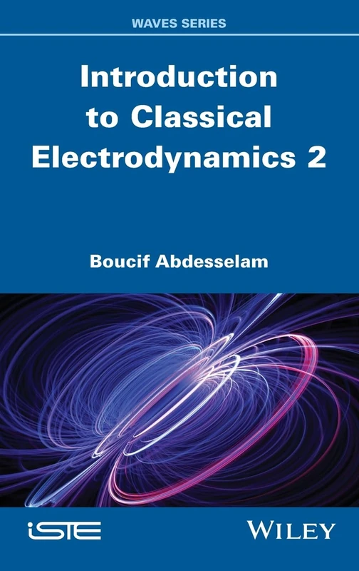 Introduction to Classical Electrodynamics 2 (ISTE Invoiced)