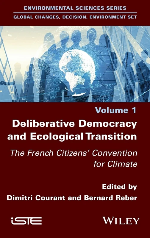 Deliberative Democracy and Ecological Transition: The French Citizens' Convention for Climate (ISTE Invoiced)
