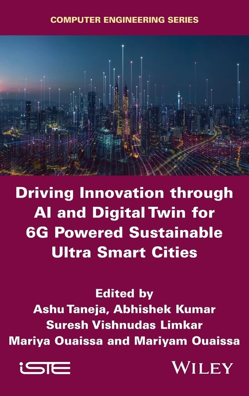 Driving Innovation through AI and Digital Twin for 6G Powered Sustainable Ultra Smart Cities (ISTE Invoiced)