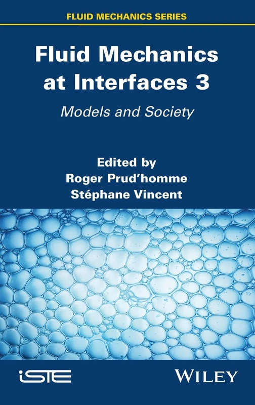 Fluid Mechanics at Interfaces 3: Models and Society (ISTE Invoiced)