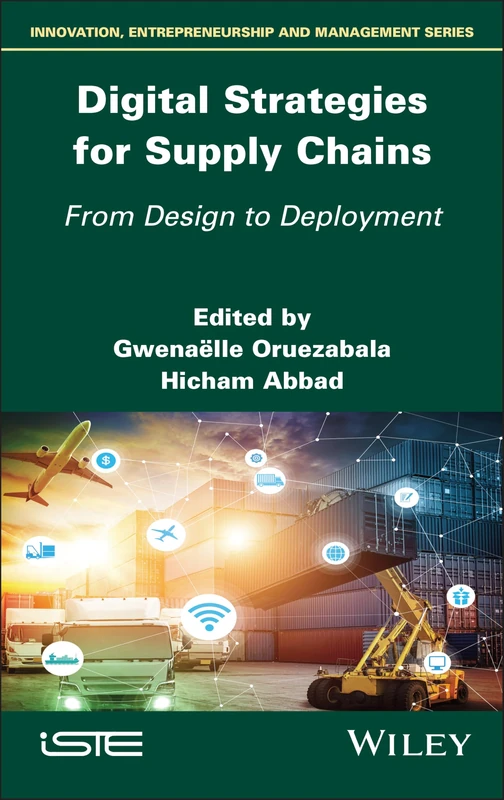 Digital Strategies for Supply Chains: From Design to Deployment (ISTE Invoiced)