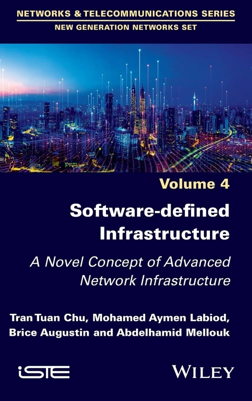 Software-defined Infrastructure: A Novel Concept of Advanced Network Infrastructure (ISTE Invoiced)