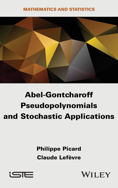 Abel-Gontcharoff Pseudopolynomials and Stochastic Applications (ISTE Invoiced)