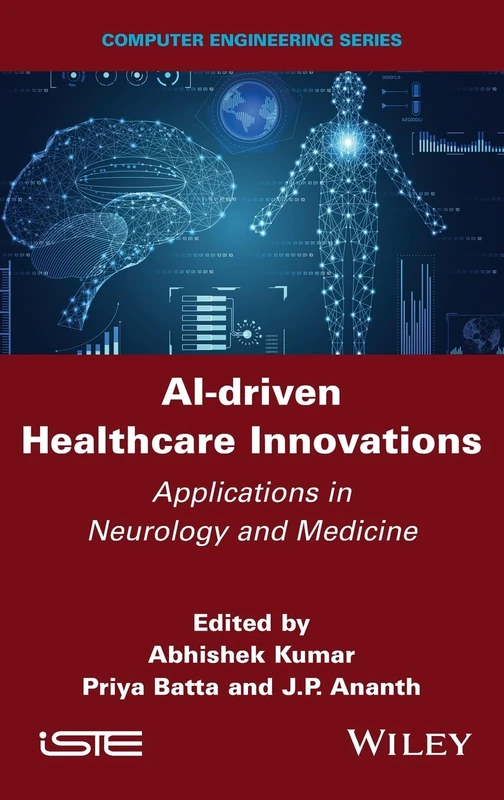 AI-driven Healthcare Innovations: Applications in Neurology and Medicine (ISTE Invoiced)